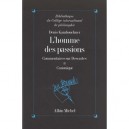 L'homme Des Passions , Commentaires Sur Descartes T.2 , Canonique - Denis Kambouchner