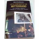Les Enfants De Mitterrand , De La Gauche A Sarkozy, L'itineraire De Georges-marc Benamou - Maud Guillaumin