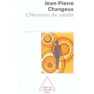 L'homme De Verite - Jean-pierre Changeux