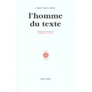 Man of the text - Claude Louis-Combet