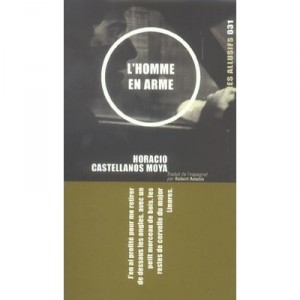 L'homme En Arme - Horacio Castellanos-moya
