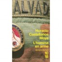 L'homme En Arme - Horacio Castellanos-moya