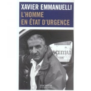 L'homme En Etat D'urgence - Xavier Emmanuelli , Sandrine Filipetti