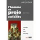 L'homme En Proie Aux Enfants - Thierry Albert