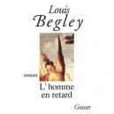 L'homme En Retard - Louis Begley