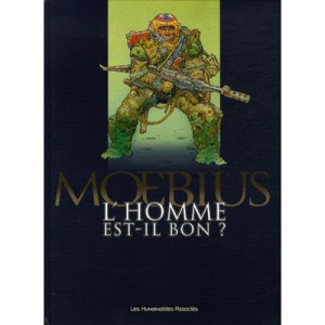 L'homme Est-il Bon ? - Jean-giraud Moebius
