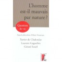L'homme Est-il Mauvais Par Nature ? - Collectif