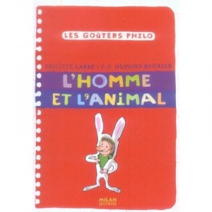 L'homme Et L'animal - Brigitte Labbe , Pierre-francois Dupont-beurier