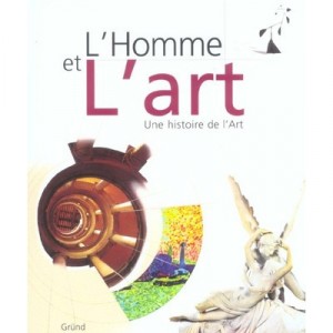 L'homme Et L'art , Une Histoire De L'art - Mary Hollingsworth