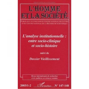 L'analyse Institutionnelle : Entre Socio-clinique Et Socio-histoire - Revue L'homme Et La Societe