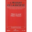 Filmer Le Social, Filmer L'histoire - Revue L'homme Et La Societe