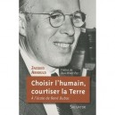 L'homme Et La Terre, A L'ecole De Rene Dubos - Jacques Arnould