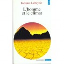 L'homme Et Le Climat - Jacques Labeyrie