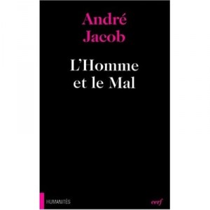 L'homme Et Le Mal - Andre Jacob