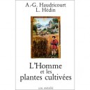 L'homme Et Les Plantes Cultivees - A-g Haudricourt , L Hedin