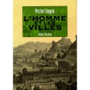 L'homme Et Les Villes - Michel Ragon