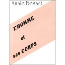L'homme Et Ses Corps - Annie Besant