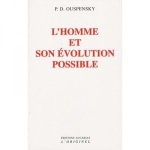 L'homme Et Son Evolution Possible - P.d. Ouspensky