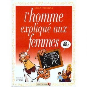 L'homme Explique Aux Femmes T.1 - Goupli , Boublin , Marceau