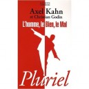 L'homme, Le Bien, Le Mal - A Kahn , C Godin