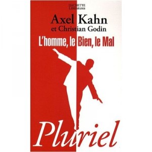 L'homme, Le Bien, Le Mal - A Kahn , C Godin
