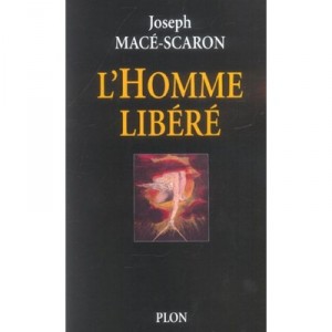L'homme Libere - Joseph Mace-scaron