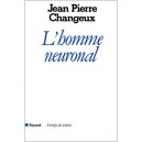 L'homme Neuronal - Jean-pierre Changeux