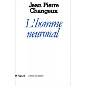 L'homme Neuronal - Jean-pierre Changeux