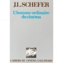 Cahiers Du Cinema L'homme Ordinaire Du Cinema - Jean-louis Schefer