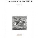 L'homme Perfectible - Bertrand Binoche