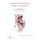 L'homme Prehistorique , Images Et Imaginaire - Collectif