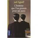 L'homme Que L'on Prenait Pour Un Autre - Joel Egloff