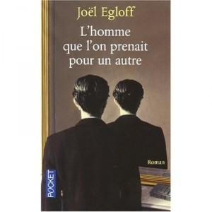 L'homme Que L'on Prenait Pour Un Autre - Joel Egloff
