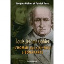 Louis-jerome Gohier , L'homme Qui A Dit Non A Bonaparte - Jacques Gohier , Patrick Rose