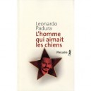 L'homme Qui Aimait Les Chiens - Leonardo Padura