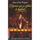 L'homme Qui A Seduit Le Soleil - Jean-come Nogues