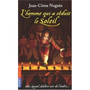 L'homme Qui A Seduit Le Soleil - Jean-come Nogues