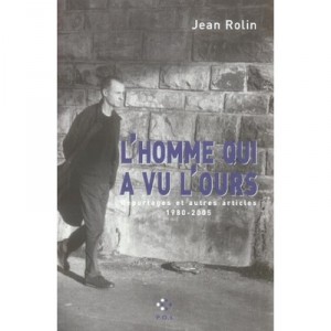 L'homme Qui A Vu L'ours - Jean Rolin