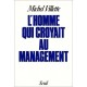 L'homme Qui Croyait Au Management - Villette