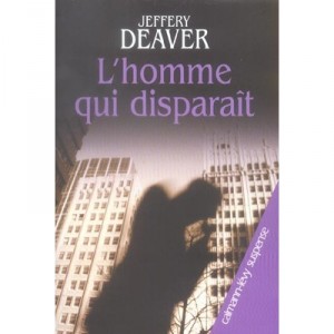 L'homme Qui Disparait - Jeffery Deaver