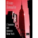 L'homme Qui Epousa New York - Olivier Demoulin