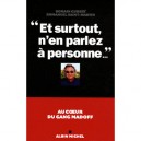 Et Surtout N'en Parlez A Personne...  au Coeur Du Gang Madoff - Romain Gubert , Emmanuel Saint-martin