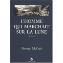 L'homme Qui Marchait Sur La Lune - Howard Mccord
