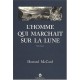 L'homme Qui Marchait Sur La Lune - Howard Mccord