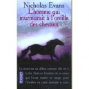 L'homme Qui Murmurait A L'oreille Des Chevaux - Nicholas Evans
