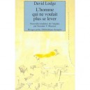L'homme Qui Ne Voulait Plus Se Lever Et Autres Nouvelles - David Lodge