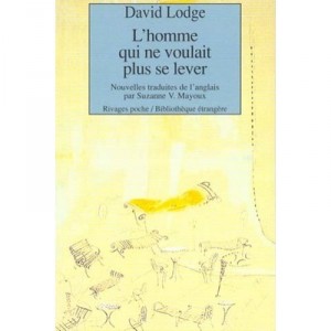 L'homme Qui Ne Voulait Plus Se Lever Et Autres Nouvelles - David Lodge