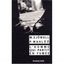 L'homme Qui Partit En Fumee - Maj Sjowall , Per Wahloo