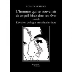 L'homme Qui Se Souvenait De Ce Qu Il Faisait - Verbeke Romain