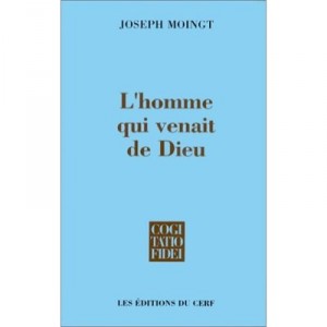 L'homme Qui Venait De Dieu - Joseph Moingt